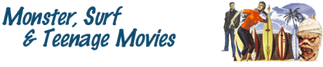 Monster, Beach & Teenage Movies on DVD! Monster, Beach & Teenage Movies on DVD!